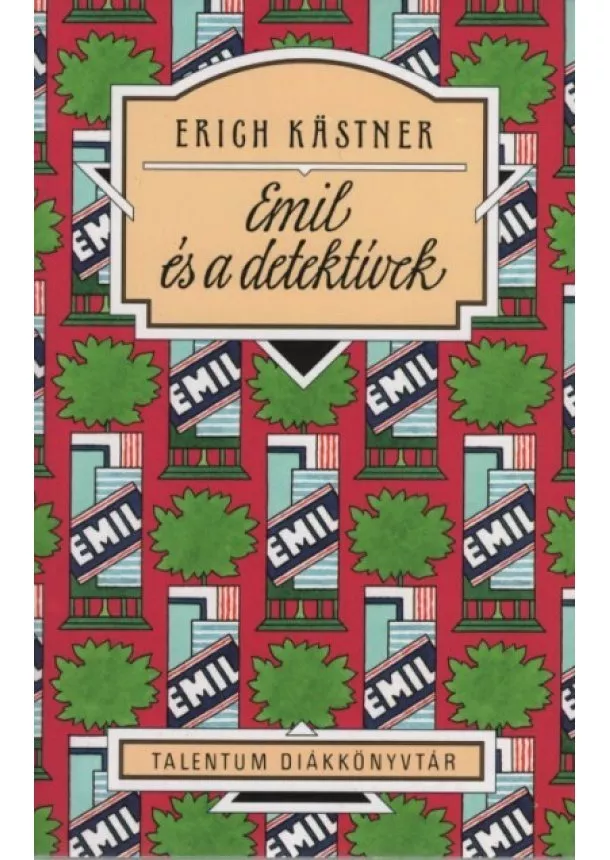 Erich Kastner - Emil és a detektívek - Talentum diákkönyvtár (új kiadás)