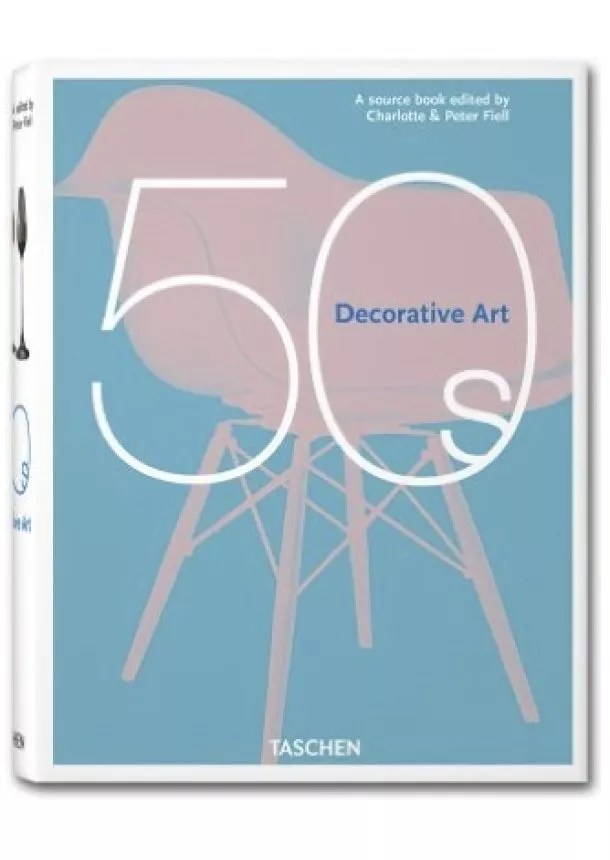 Charlotte & Peter Fiell - Decorative Arts 50s
