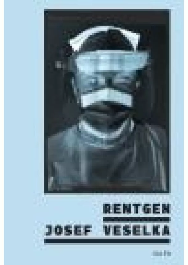 Josef Veselka - Rentgen