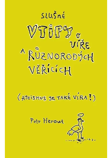Slušné vtipy o víře a různorodých věřících (Ateismus je také víra!)