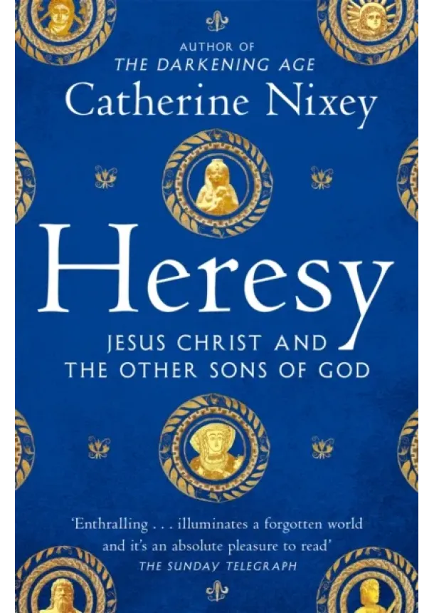 Catherine Nixey - Heresy