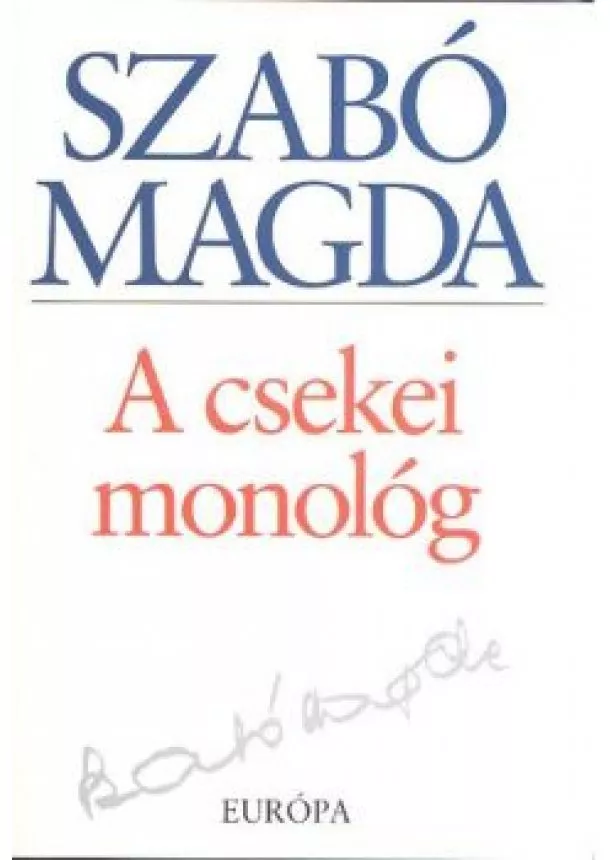 SZABÓ MAGDA - A CSEKEI MONOLÓG