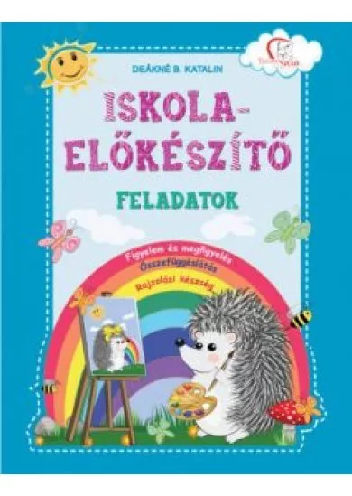 Iskola-előkészítő feladatok: Figyelem és megfigyelés, összefüggéslátás, rajzolási készség - Tudatos Szülő