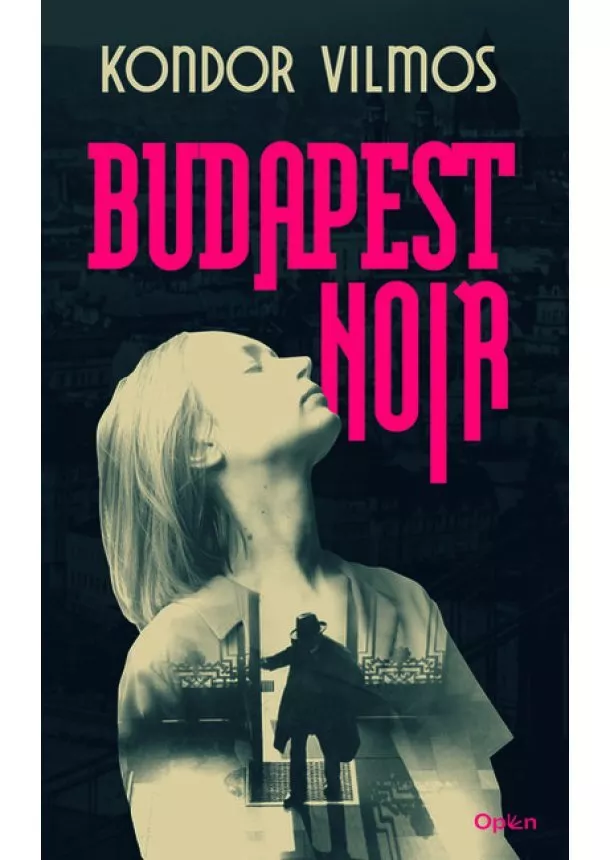 Kondor Vilmos - Budapest Noir (új kiadás)