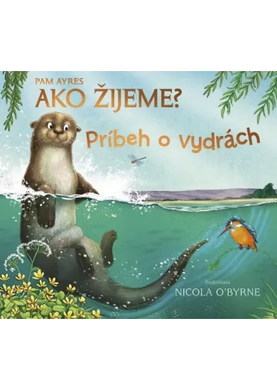 Ako žijeme? Príbeh o vydrách