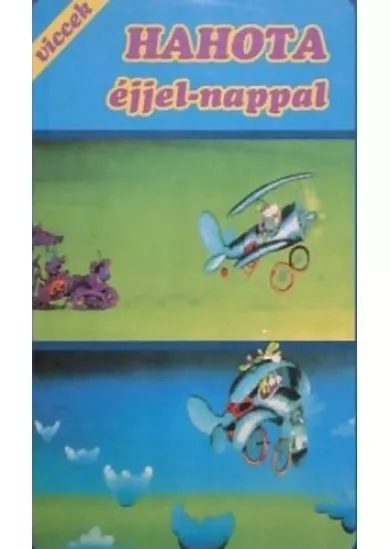 HAHOTA éjjel-nappal