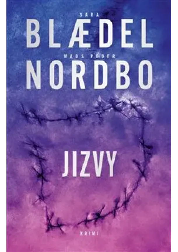 Sara Blaedel, Mads Peder Nordbo - Jizvy