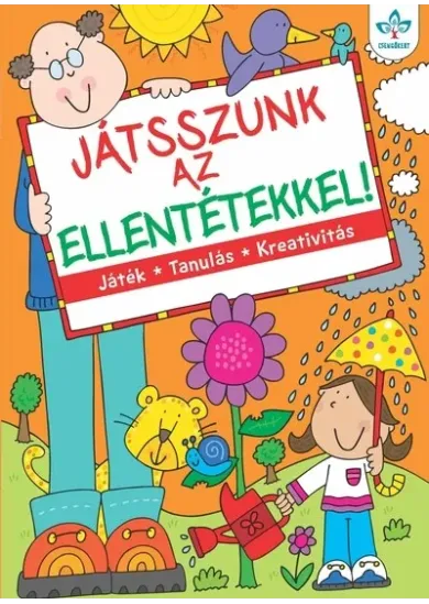 Játsszunk az ellentétekkel! - Játék, tanulás, kreativitás (új kiadás)