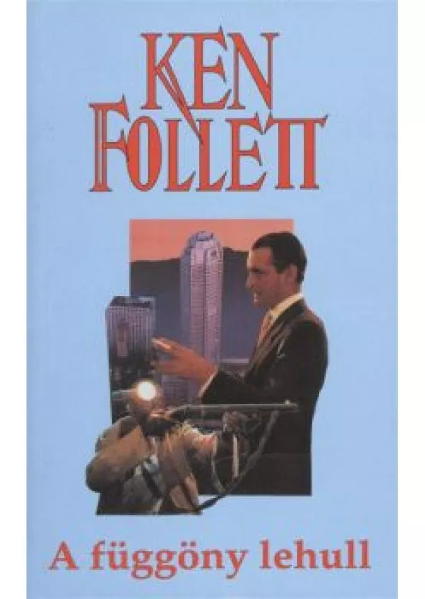 Ken Follett - A FÜGGÖNY LEHULL