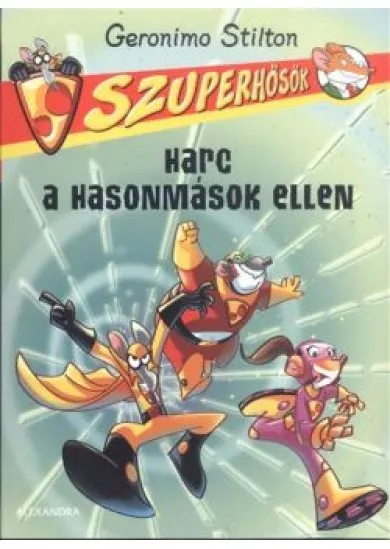 Harc a hasonmások ellen /Szuperhősök 4.