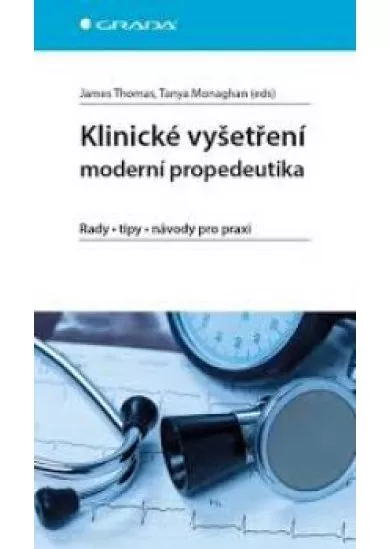 Klinické vyšetření - moderní propedeutika