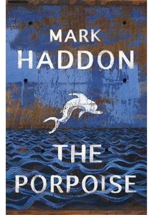 Mark Haddon - The Porpoise