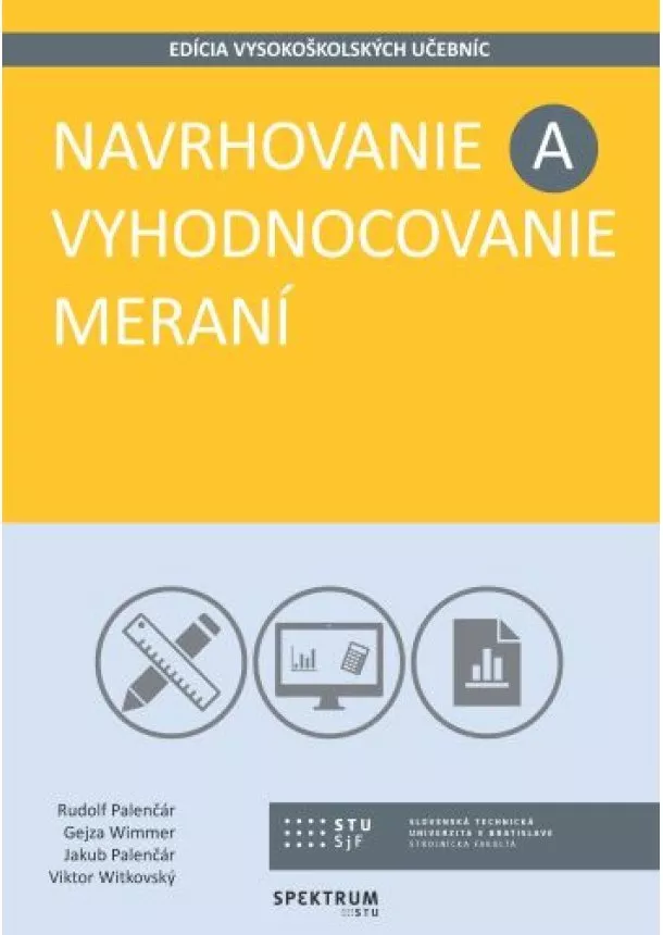 Rudolf Palenčár, Gejza Wimmer, Jakub Palenčár - Navrhovanie a vyhodnocovanie meraní