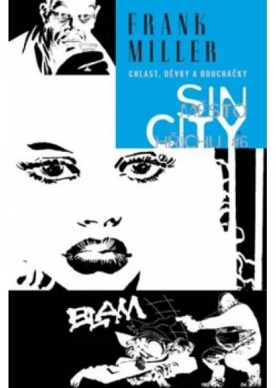 Sin City: Město hříchu #6 - Chlast, děvky a bouchačky