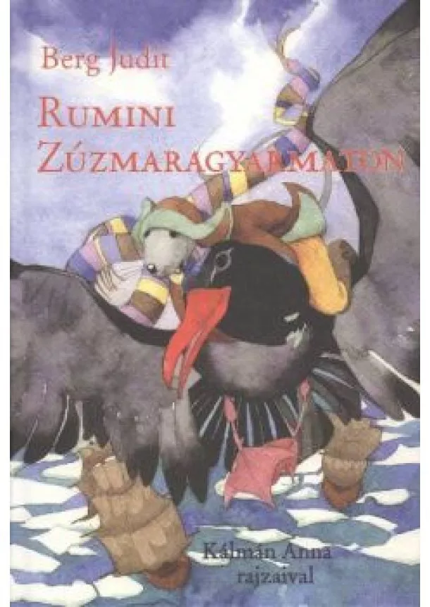 BERG JUDIT - RUMINI ZÚZMARAGYARMATON