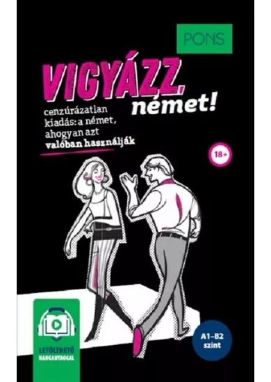 PONS Vigyázz, német! - online hanganyaggal - FIGYELEM! Nem véletlenül áll a címlapon, hogy „cenzúrázatlan kiadás”.