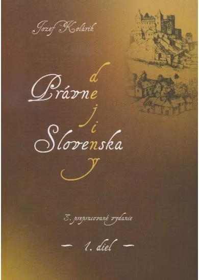 Právne dejiny Slovenska - 3. prepracované vydanie