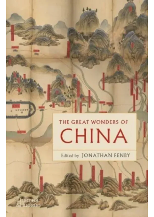Jonathan Fenby - The Great Wonders of China