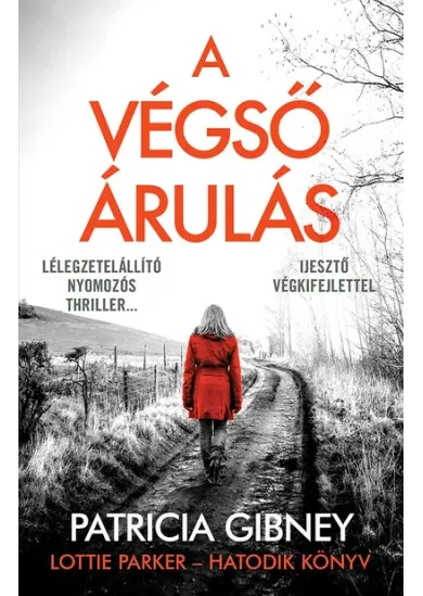 A végső árulás - Lottie Parker 6. (3. kiadás)
