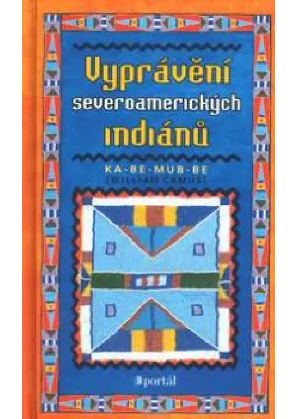 William Camus - Vyprávění severoamerických indiánů
