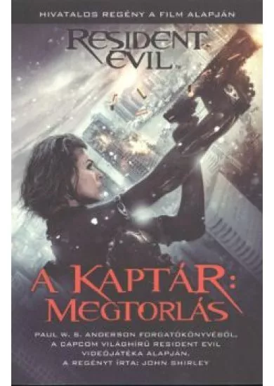 A KAPTÁR: MEGTORLÁS