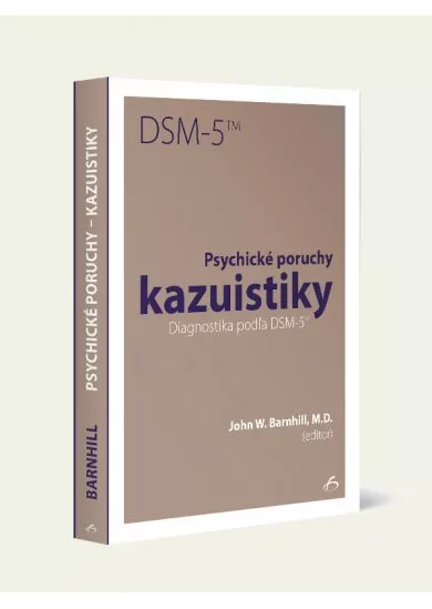 Psychické poruchy kazuistiky. Diagnostika podľa DSM - 5 TM