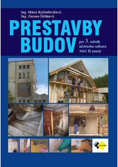 Prestavby budov - pre 3. ročník učebného odboru murár