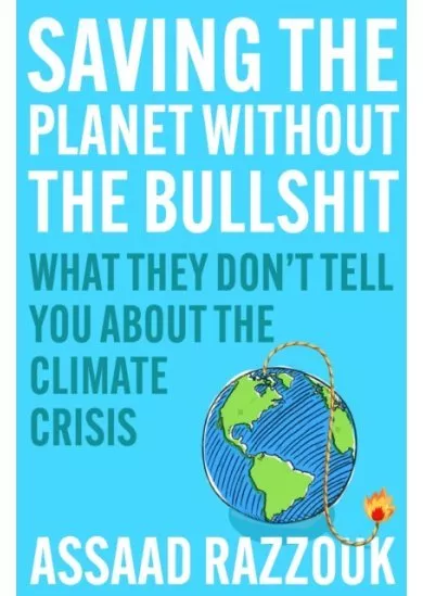 Saving the Planet Without the Bullshit