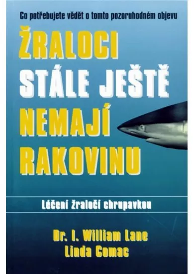 Žraloci stále ještě nemají rakovinu
