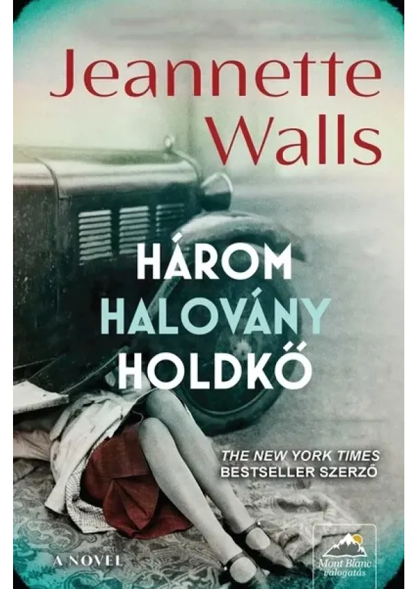 Jeanette Walls - Három halovány holdkő