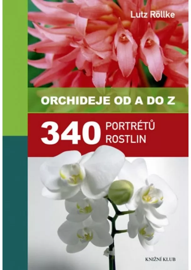 Lutz Röllke - Orchideje od A do Z