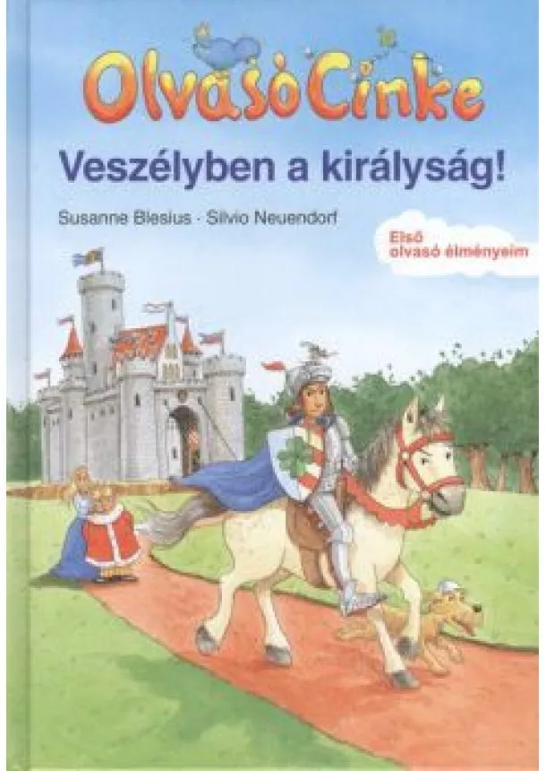 Silvio Neuendorf - Veszélyben a királyság! /Olvasó Cinke