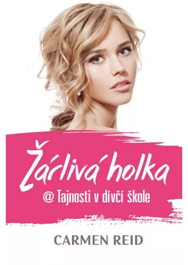 Carmen Reidová - Žárlivá holka @ Tajnosti v dívčí škole