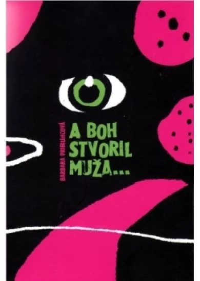 A boh stvoril muža...