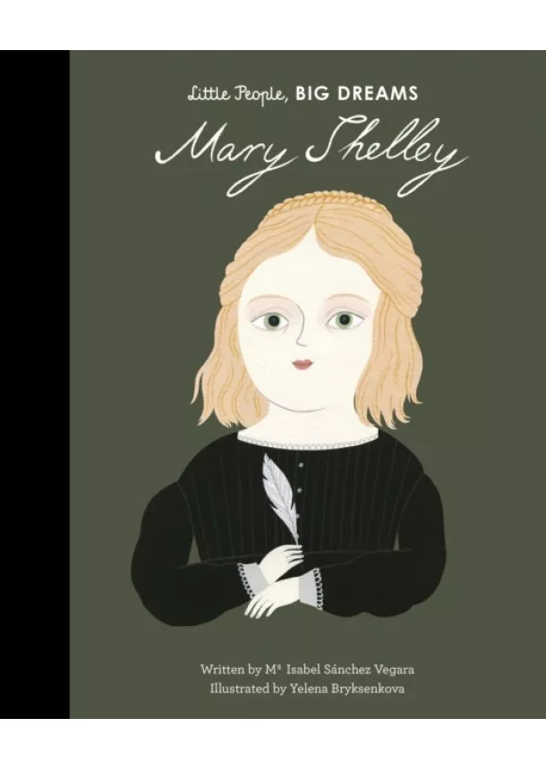 Maria Isabel Sanchez Vegara - Little People, Big Dreams: Mary Shelley