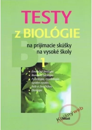 Testy z biológie na prijímacie skúšky na vysoké školy 1