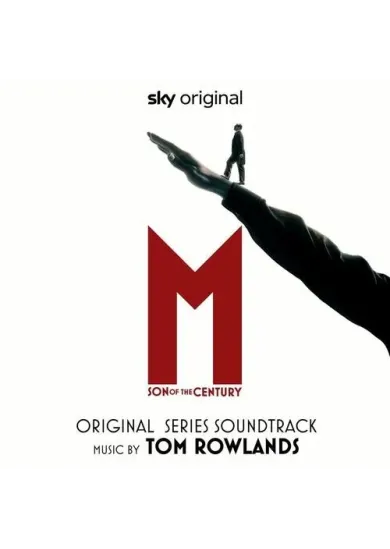 Tom Rowlands:  M. Son Of The Century (Original Series Soundtrack)