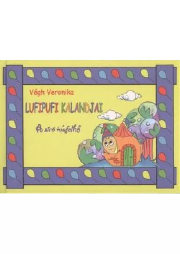 Végh Veronika - Lufipufi kalandjai /A síró kisfelhő
