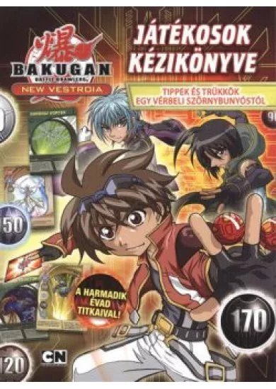 BAKUGAN - BATTLE BRAWLERS /JÁTÉKOSOK KÉZIKÖNYVE