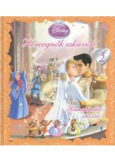 HERCEGNŐK ESKÜVŐJE 2. /HAMUPIPŐKE ESKÜVŐJE