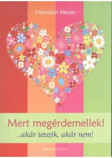 Mert megérdemellek!