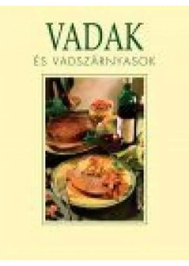 ARNIM BASCHE-RENATE KISSEL - VADAK ÉS VADSZÁRNYASOK