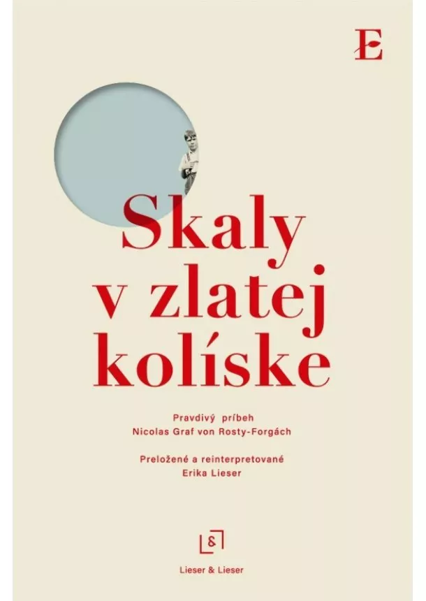 Nicolas Graf von Rosty-Forgách - Skaly v zlatej kolíske