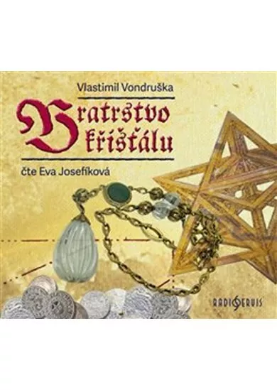 JOSEFÍKOVÁ EVA  VONDRUŠKA: BRATRSTVO KŘIŠŤÁLU (MP3-CD)