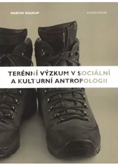 Terénní výzkum v sociální a kulturní antropologii