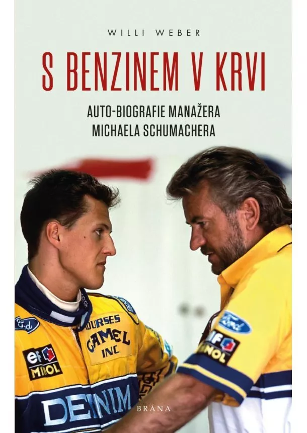 Willi Weber - S benzinem v krvi - Auto-biografie manažera Michaela Schumachera