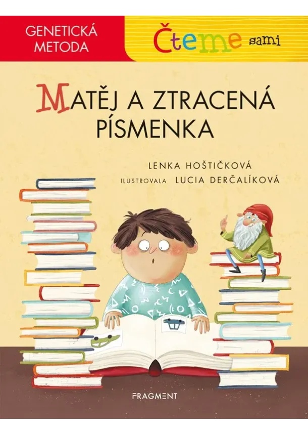Lenka Hoštičková - Čteme sami – genetická metoda - Matěj a ztracená písmenka