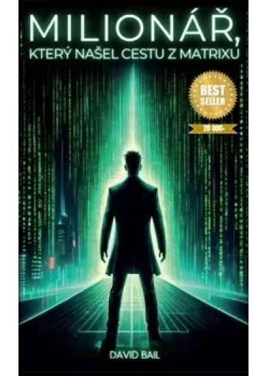 Milionář, který našel cestu z matrixu