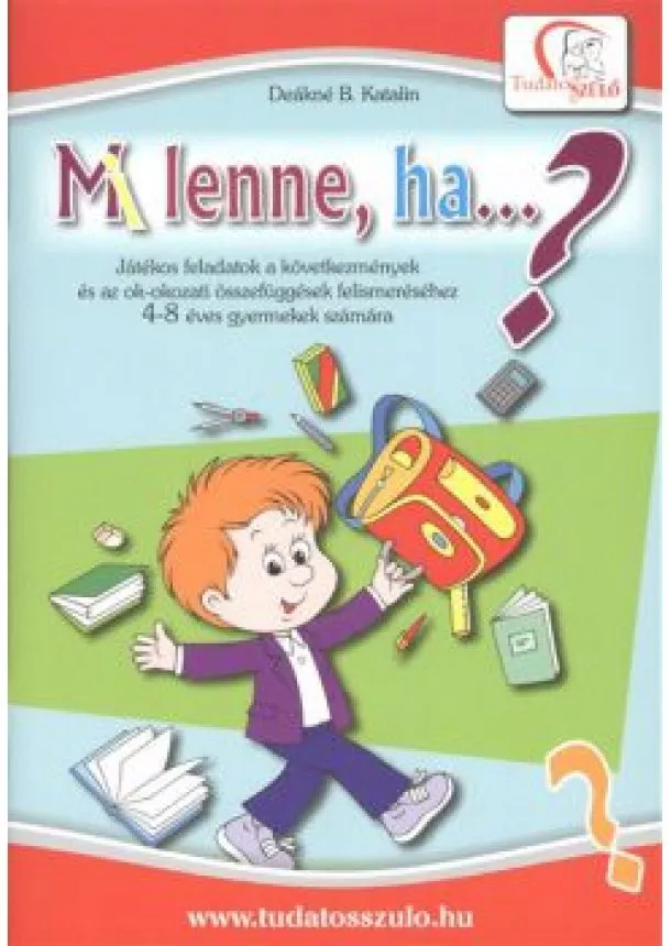 DEÁKNÉ B. KATALIN - MI LENNE, HA...?