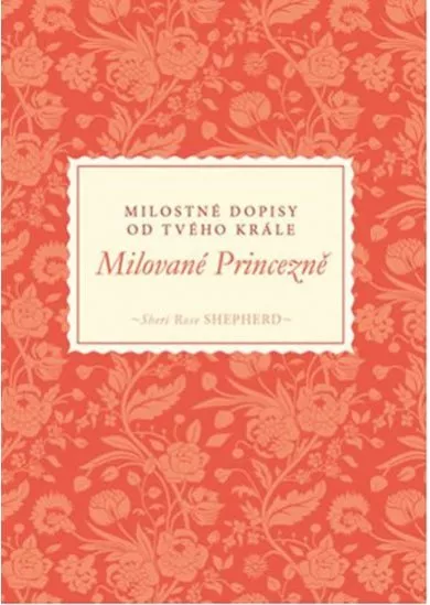 Milované Princezně - Milostné dopisy od tvého Krále